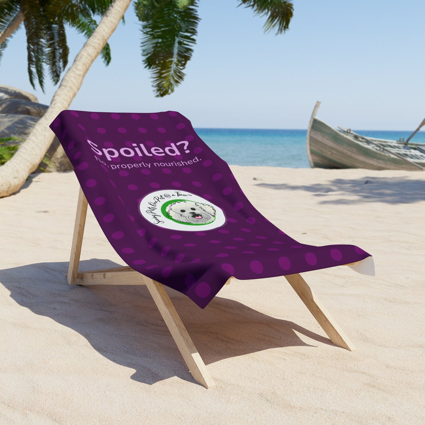 The Properly Lounged — Spoiled? No, Properly Nourished. | Pet Parent Beach Towel
