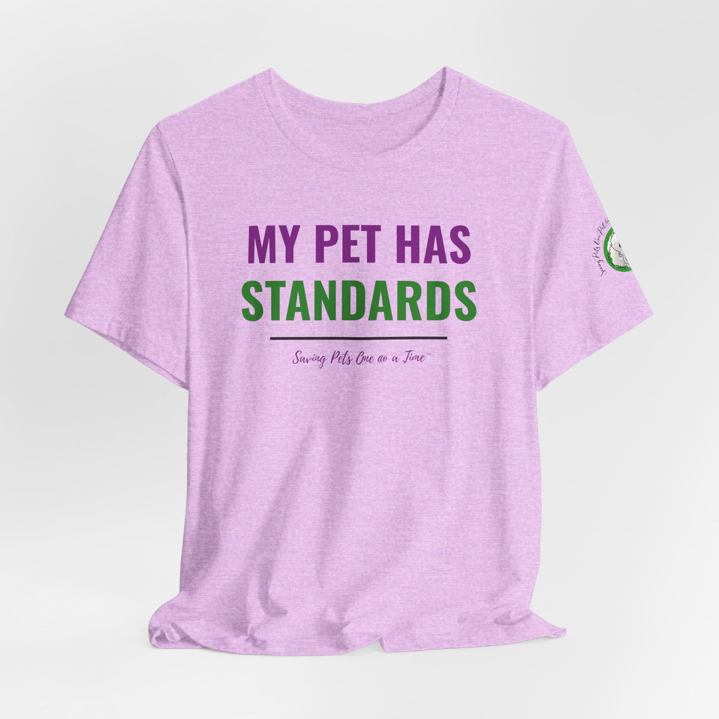 The Standards Tee | Unisex Pet Parent T-Shirt | My Pet Has Standards