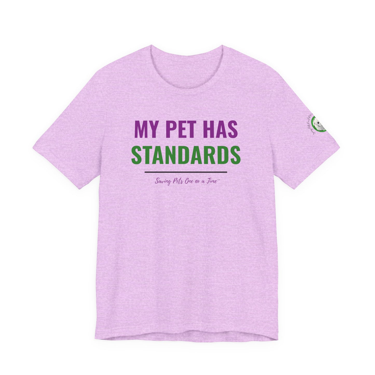 The Standards Tee | Unisex Pet Parent T-Shirt | My Pet Has Standards