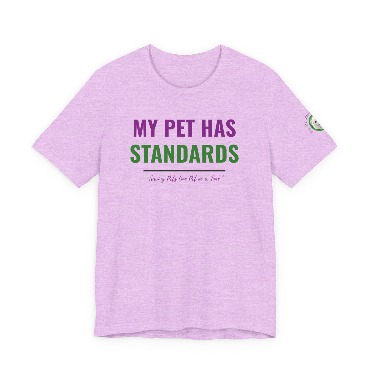 The Standards Tee | Unisex Pet Parent T-Shirt | My Pet Has Standards
