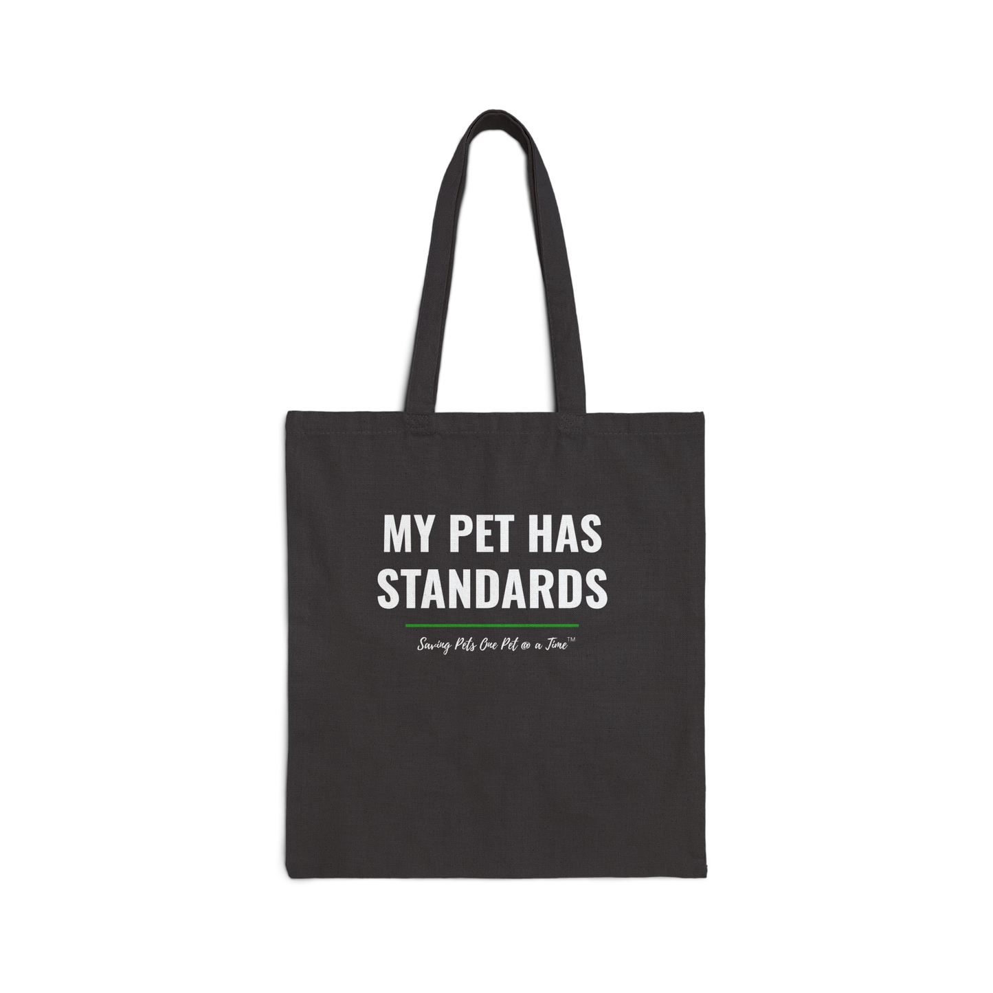 The Standards Tote — My Pet Has Standards | Pet Parent Canvas Tote Bag