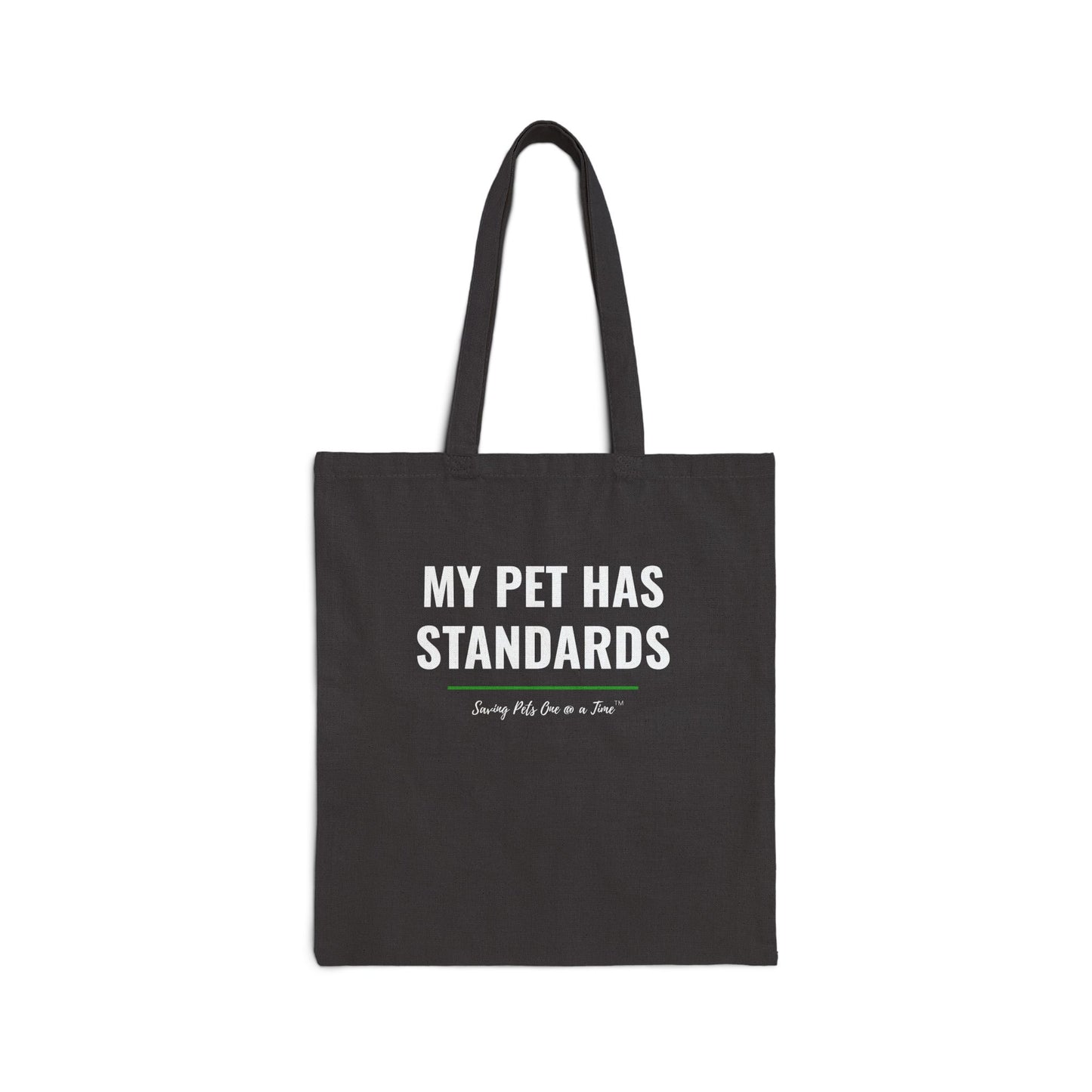 The Standards Tote — My Pet Has Standards | Pet Parent Canvas Tote Bag